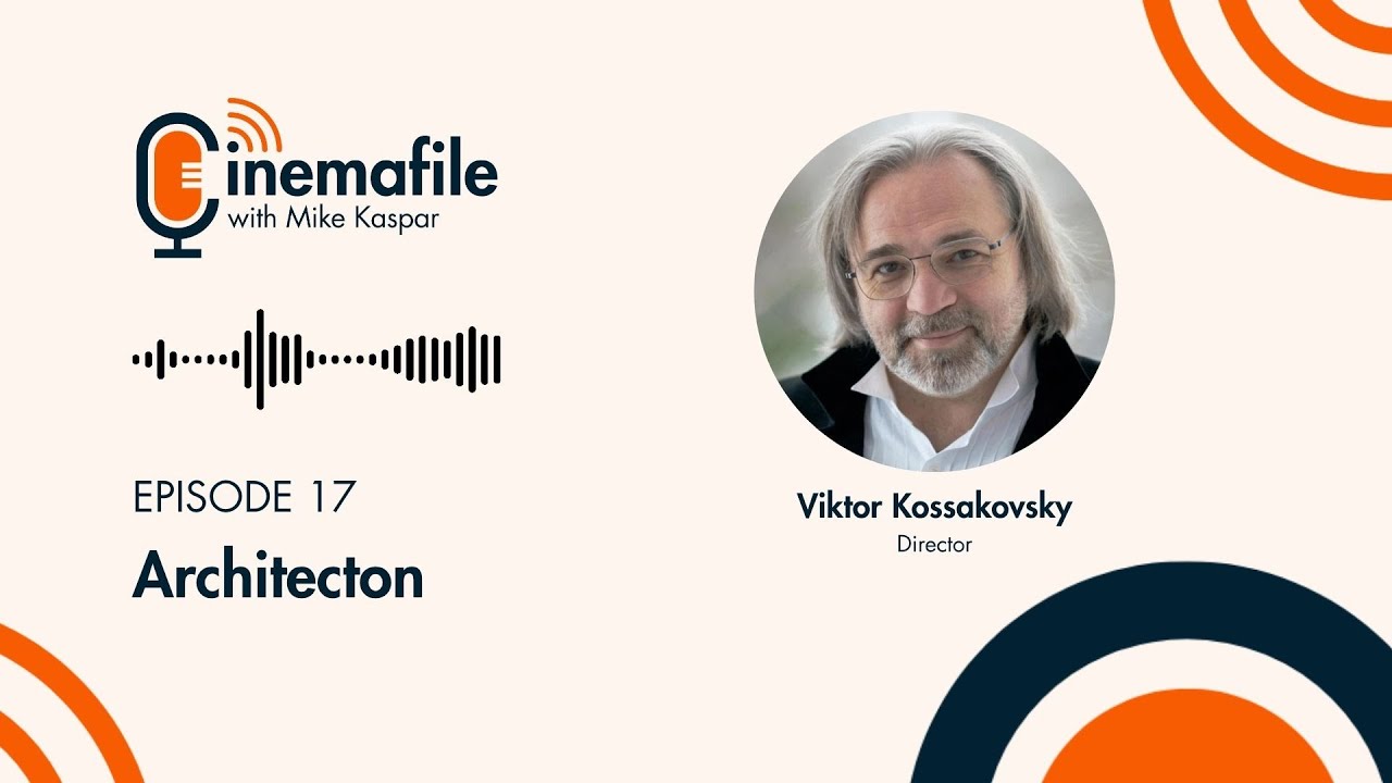 Architecton - Director Viktor Kossakovsky