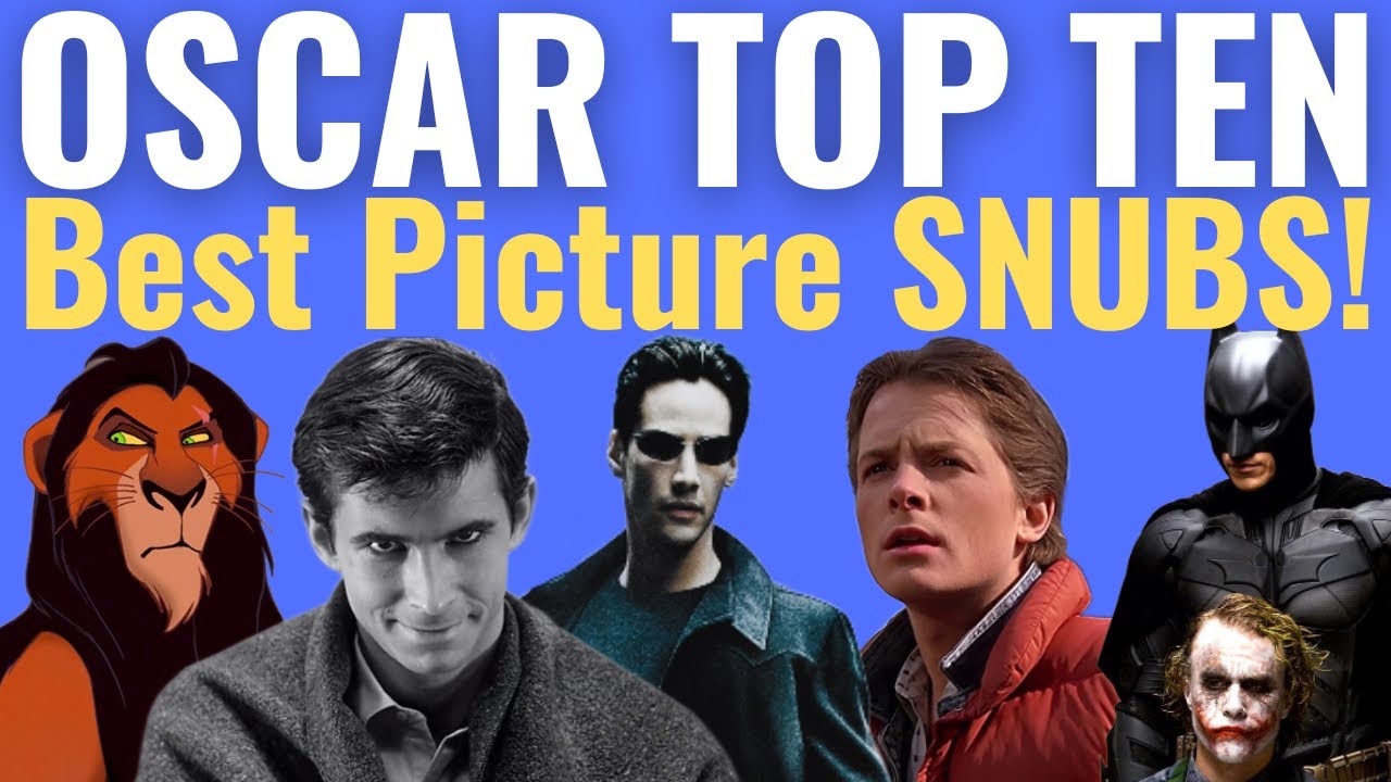 Top 10 Best Picture Oscar SNUBS of All Time!