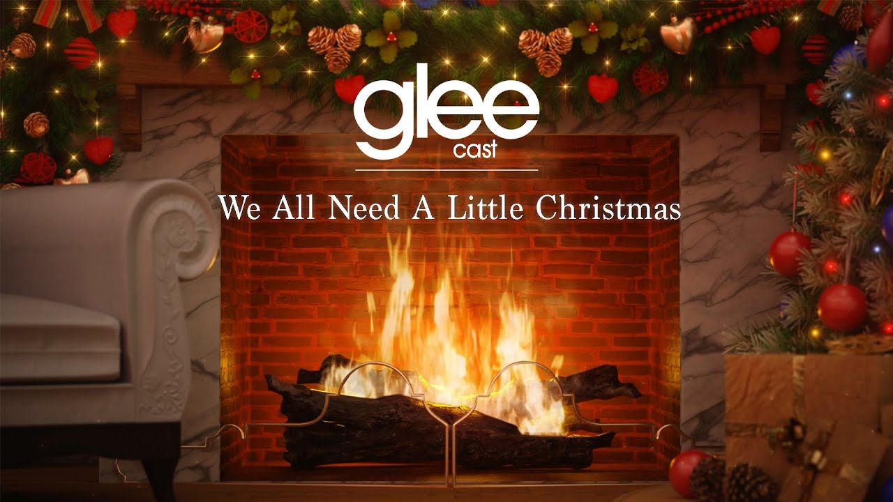 Glee Cast - We All Need A Little Christmas (Fireplace Video - Christmas Songs)