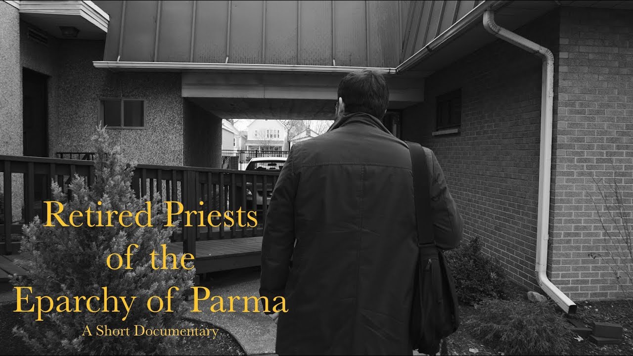 Retired Priests, Eparchy of Parma - A Short Documentary (2018)