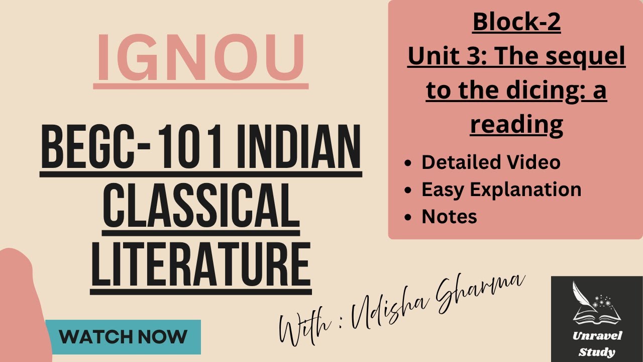 IGNOU | BEGC101 (Block-2) Unit-3 “The Sequel to the Dicing: A Reading” Explained @UnravelStudy