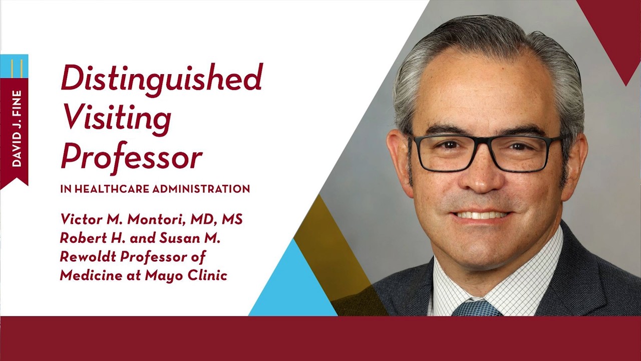 2026 David J. Fine Distinguished Visiting Professor Lecture - Victor M. Montori, MD, MS