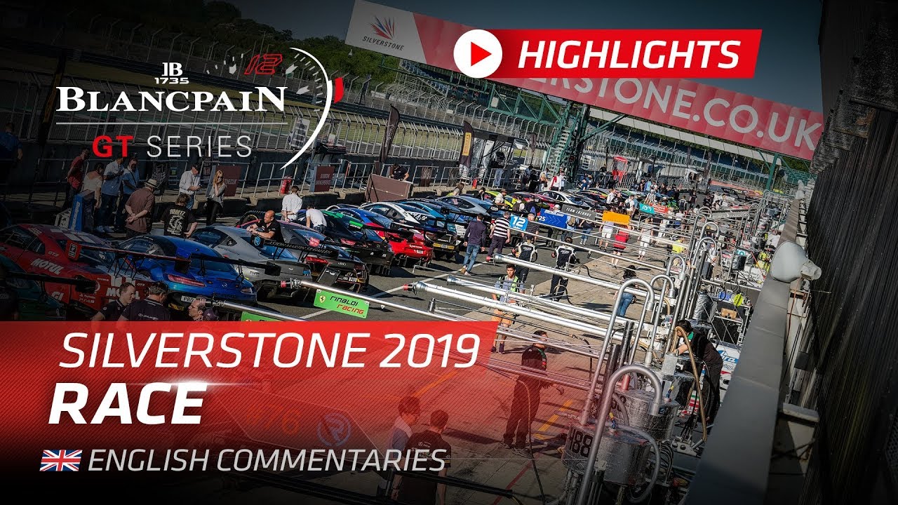 45m Highlights - SILVERSTONE 2019 - Blancpain GT Series - Endurance