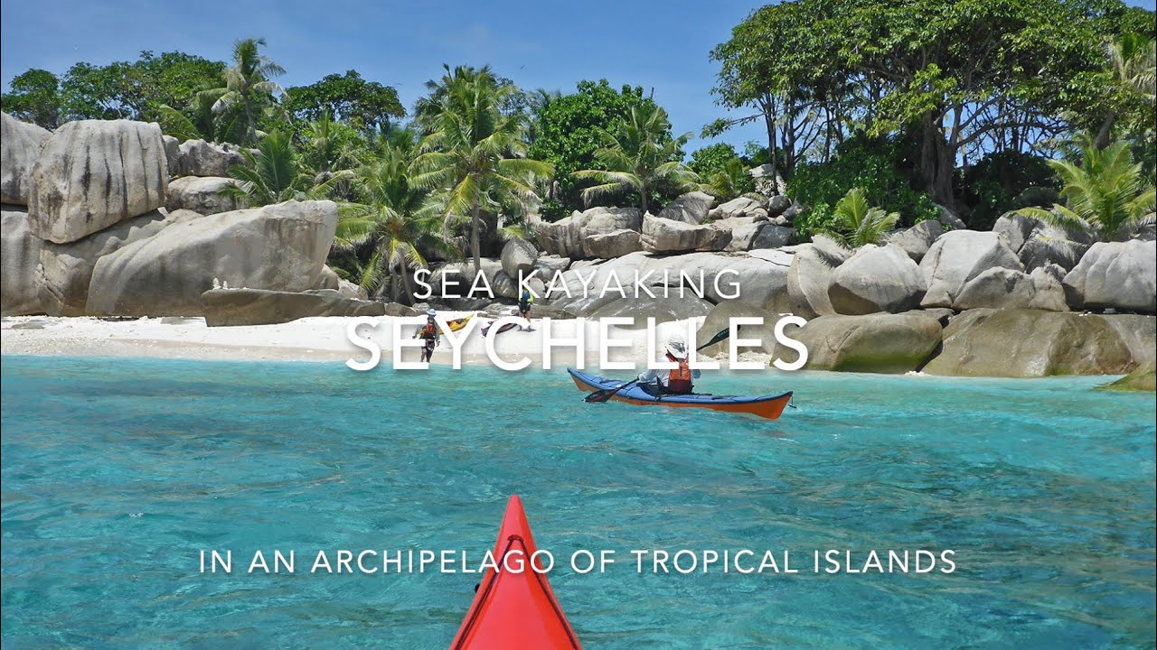 Seychelles - Sea Kayaking in an archipelago of tropical Islands 2020 (extended version)