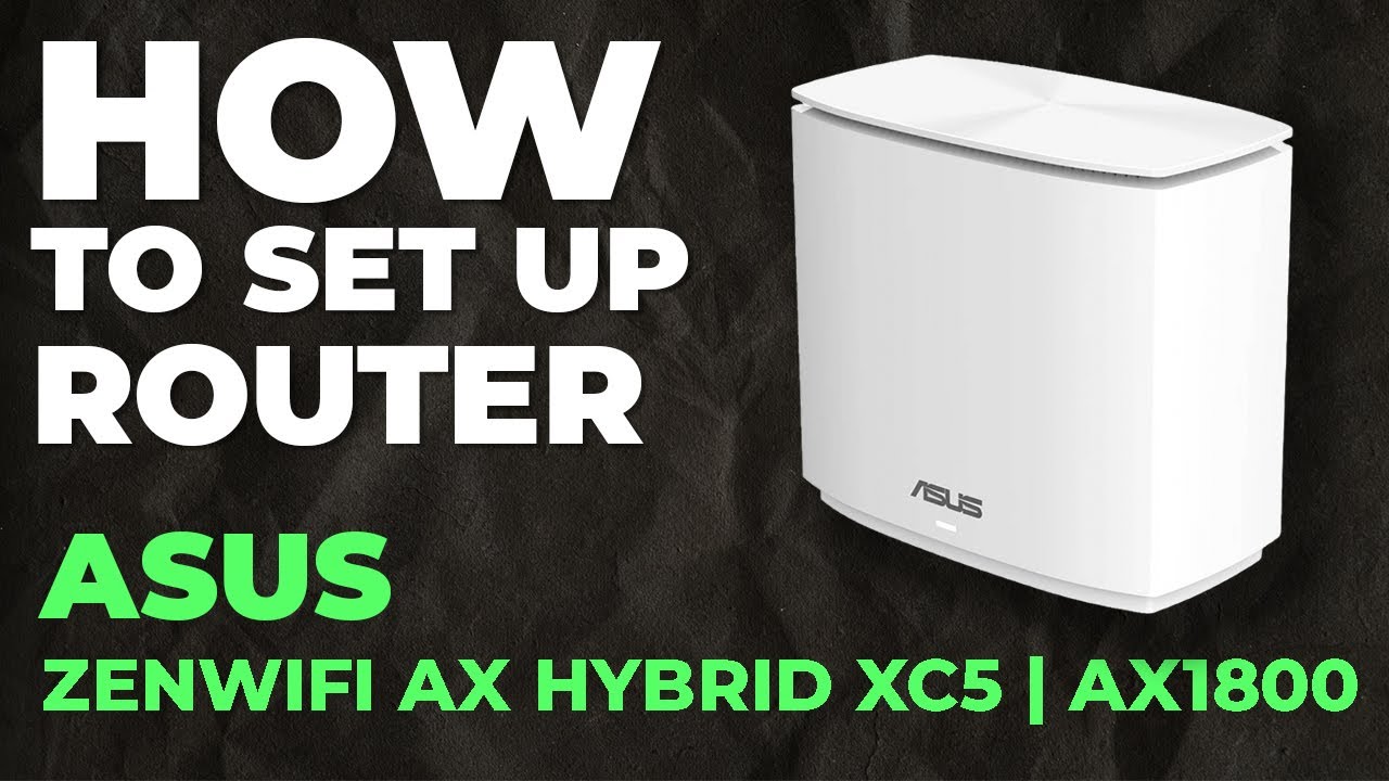 ✅ Как настроить ASUS ZenWiFi AX Hybrid XC5 | Как настроить маршрутизатор ASUS AX1800 ZenWiFi AX H...