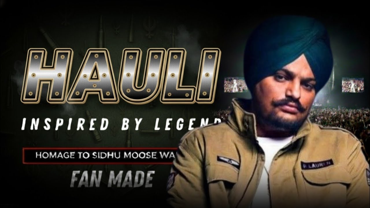 ✴️ HAULI ✴️Sidhu Moose Wala Song | Sidhu Moose Wala gangster Song | Sidhu Moose Wala Legend Song