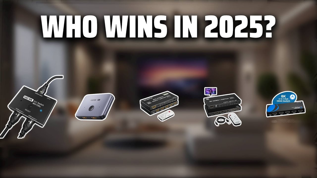 The Top 5 Best 8K HDMI Switch in 2025 - Must Watch Before Buying!