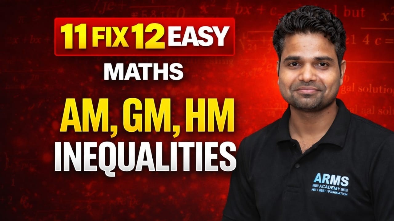 Class 11 Revision | AM, GM, HM Inequalities | JEE 2026 | Raj Sir