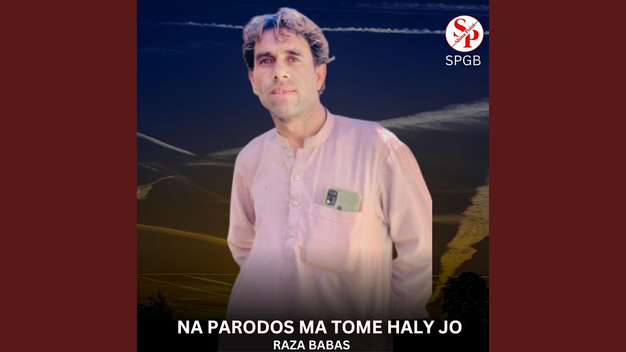 Na Parodos Ma Tome Haly Jo (feat. Raza Babas)