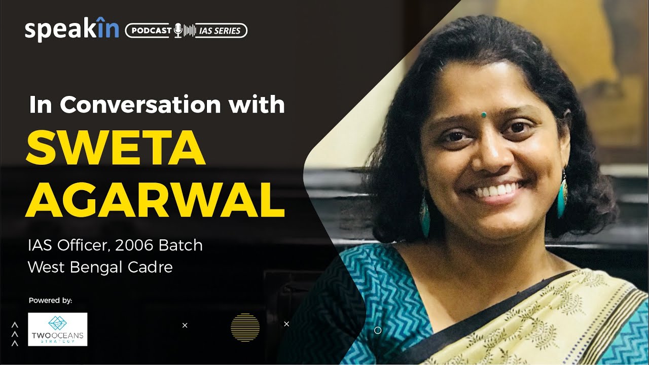 In Conversation with Sweta Agarwal (IAS Officer)
