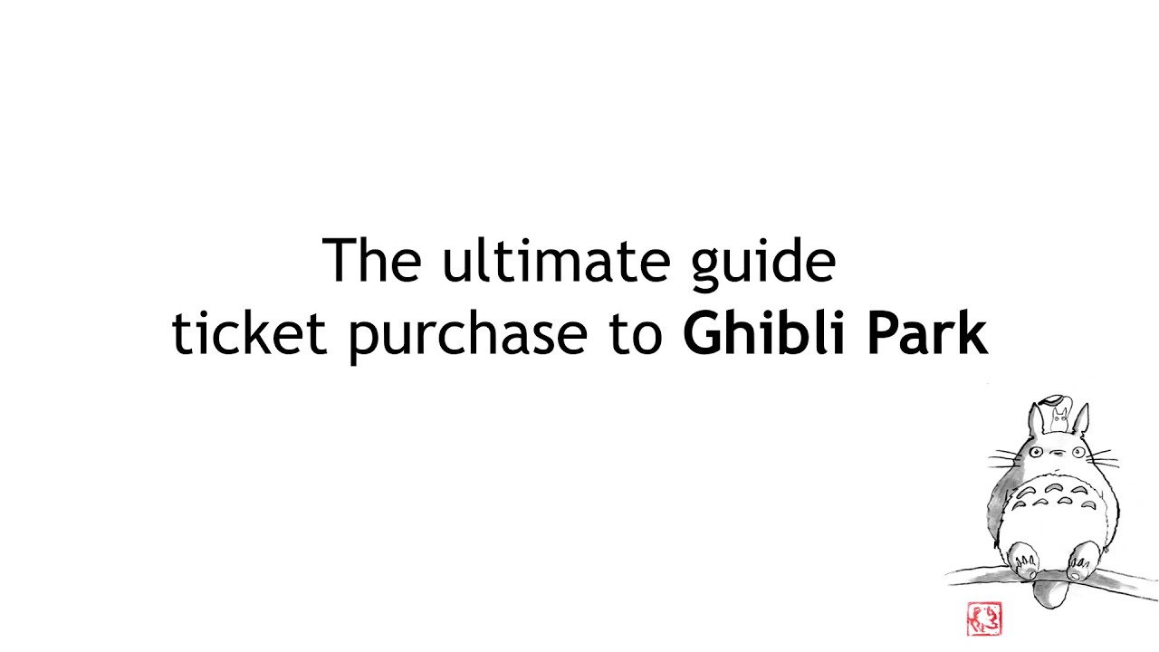 [2025 Newest Update] How to purchase Ghibli Park Tickets