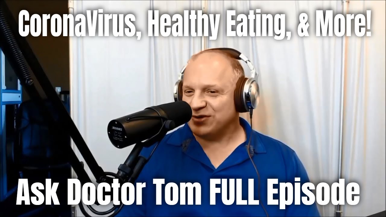#CoronaVirus,Healthy Eating, and Assessments: Ask Doctor Tom with Doctor Thomas Incledon