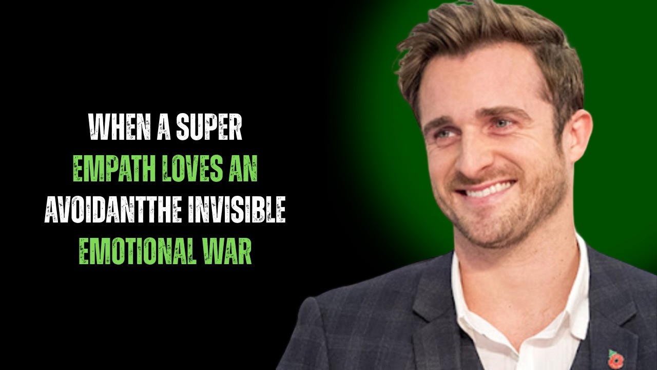 WHEN A SUPER EMPATH LOVES AN AVOIDANT: THE INVISIBLE EMOTIONAL WAR