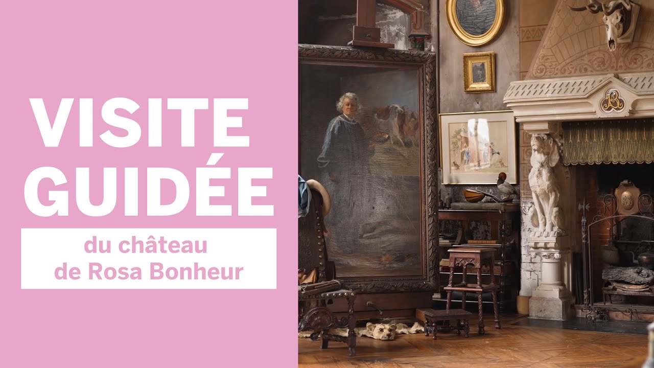 Visite guidée au château de Rosa Bonheur