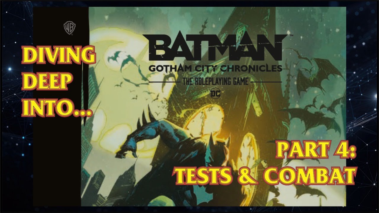 Diving Deep Into... Batman GCC RPG - Ep 4: Tests & Combat - 24 FEB 2026