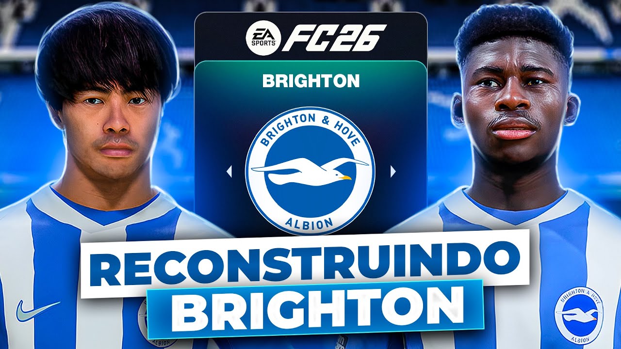 RECONSTRUINDO o BRIGHTON! 🏴󠁧󠁢󠁥󠁮󠁧󠁿 | FC26 MODO CARREIRA