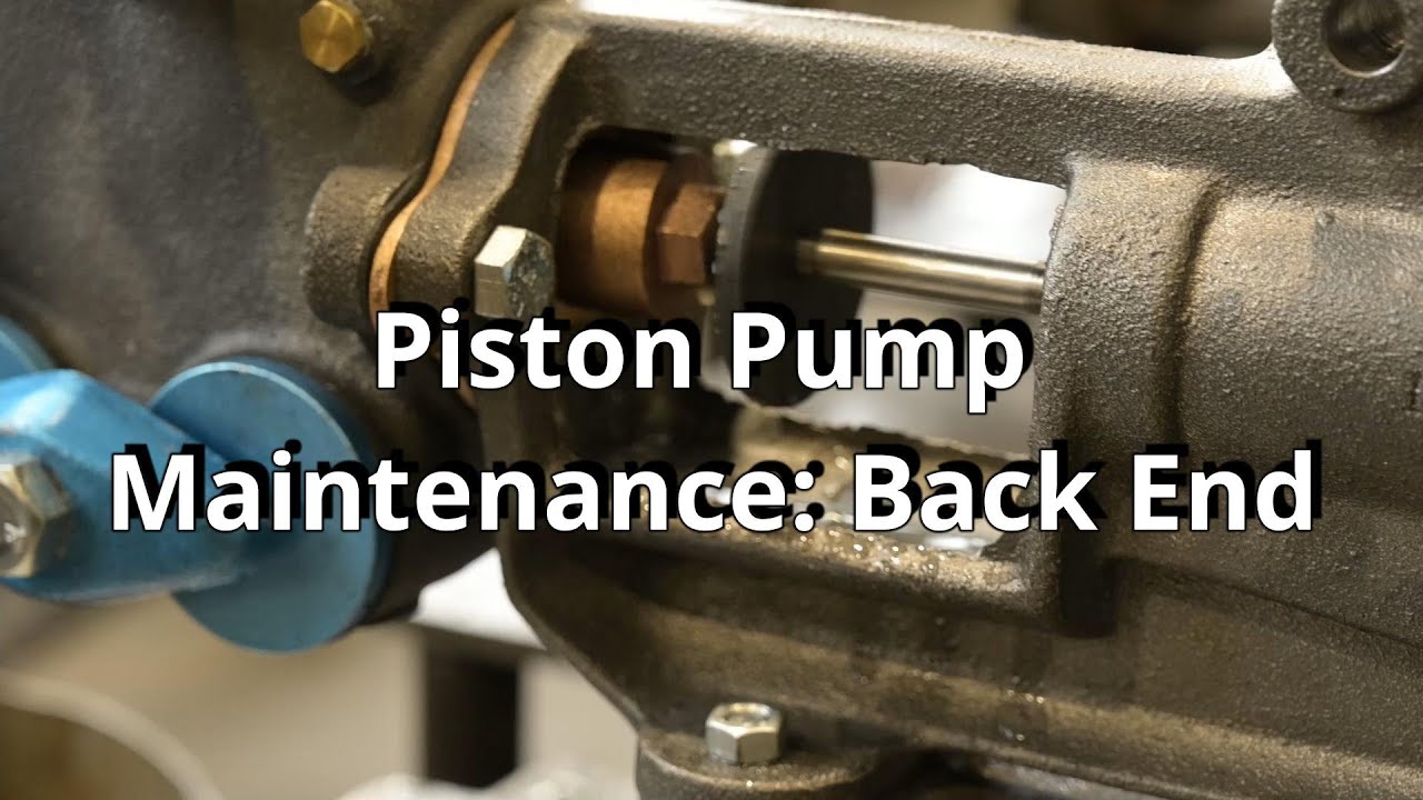 Piston Pump Maintenance - Back End