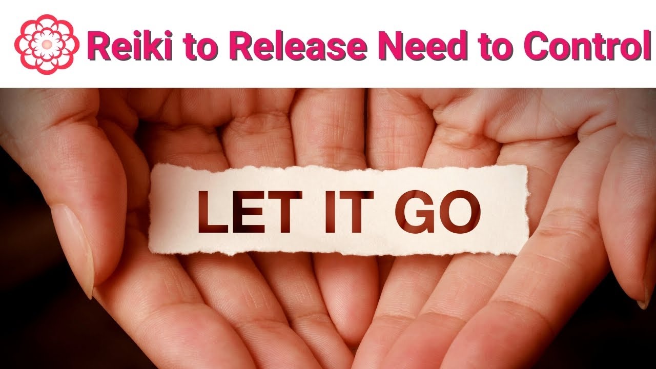 Reiki to Release Need to Control 💮
