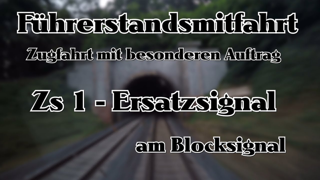 Zugfahrt mit besonderen Auftrag | Zs1 am Blocksignal