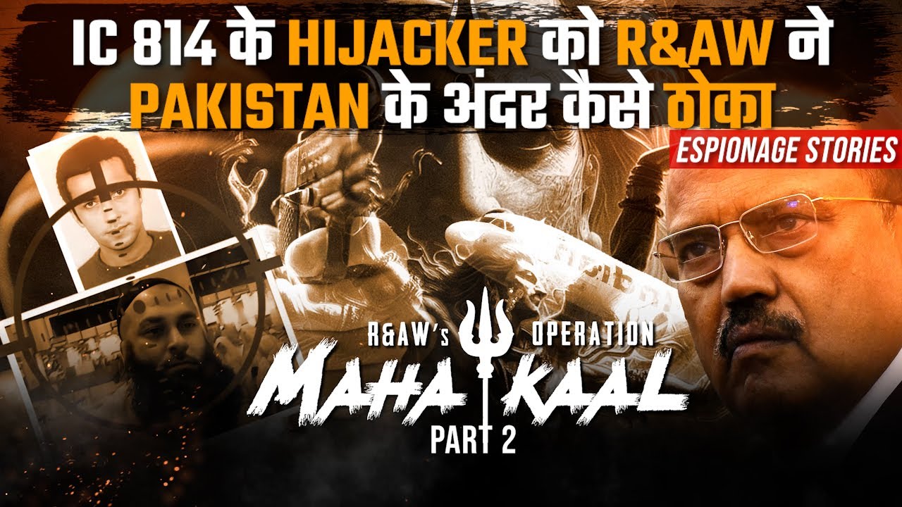 R&AW's Ruthless Revenge for IC 814 Hijacking on Pakistan Soil | Op MAHAKAAL Pt 2| Espionage Stories