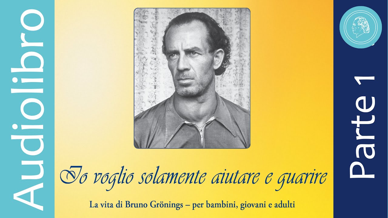 Il guaritore sconosciuto - Audiolibro su Bruno Gr&ouml;ning - parte 1