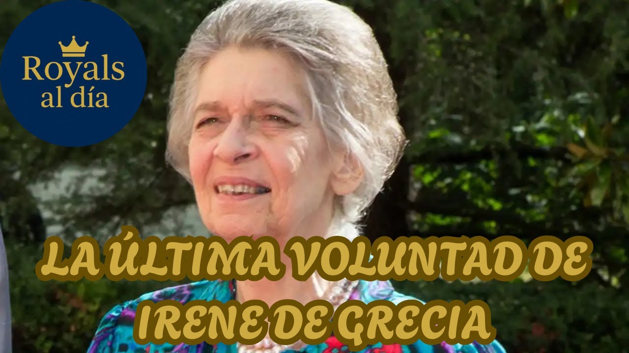 Última voluntad de la princesa Irene de Grecia: funeral, entierro y su legado solidario