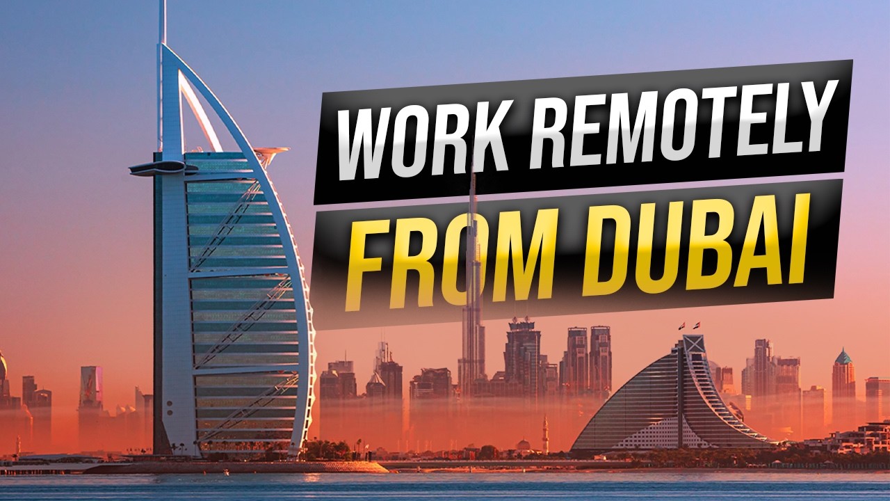 How to WORK remotely from DUBAI? Legally