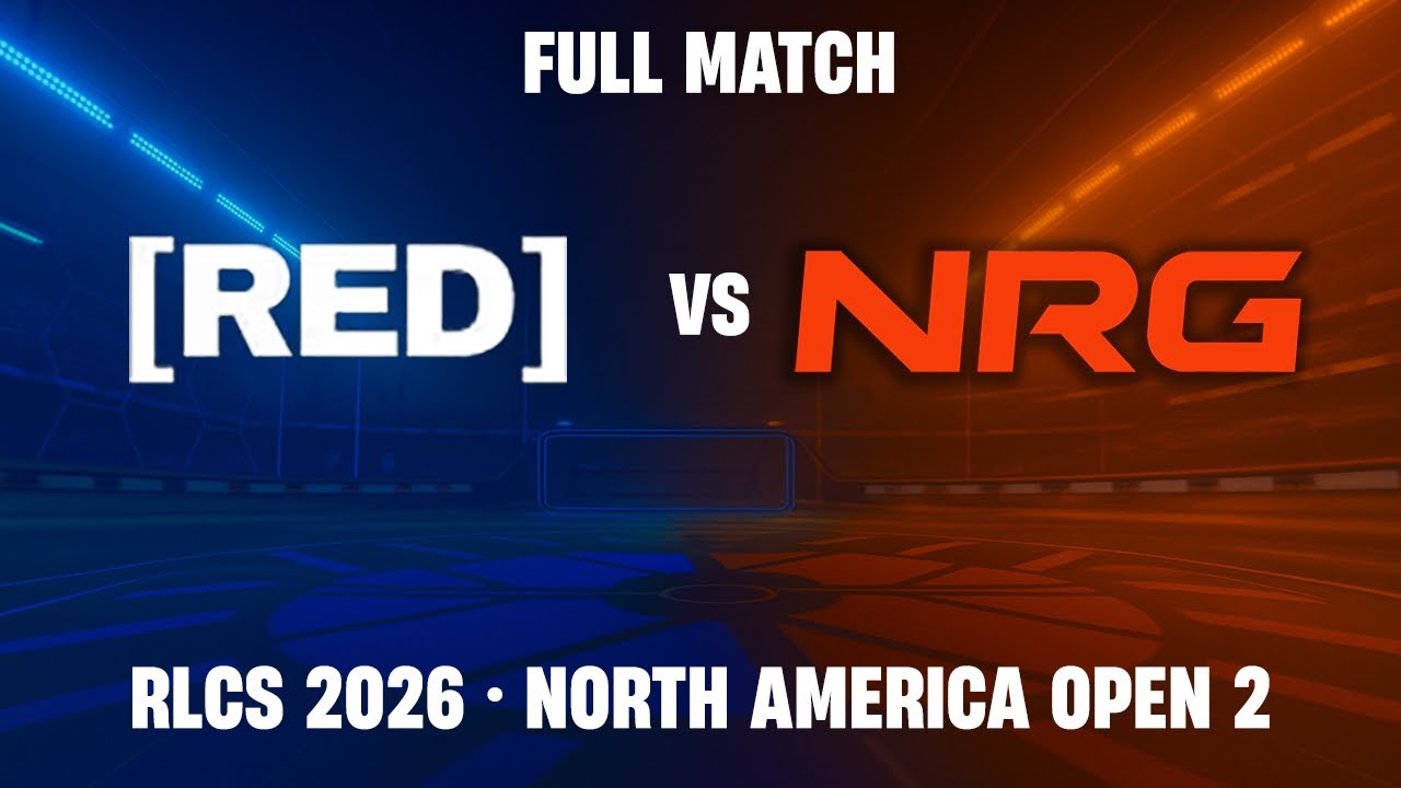 [FULL MATCH] RED vs NRG | RLCS 2026 North America - Open 2