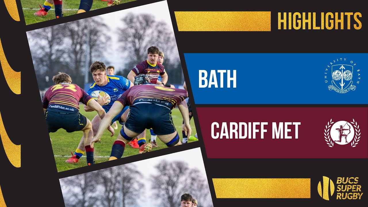 Bath vs Cardiff Met | BUCS Super Rugby Milk Championships Quarter Final