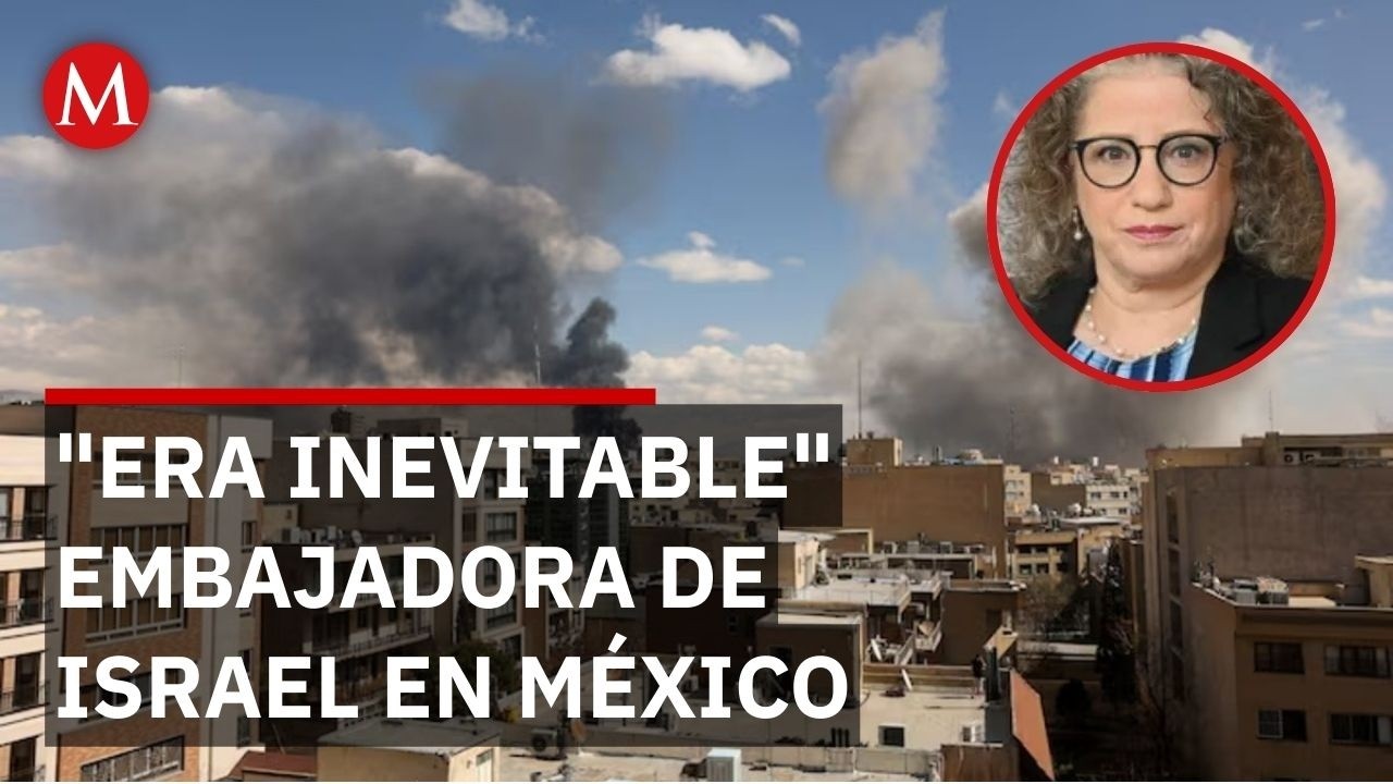 Embajadora de Israel explica bombardeos a Irán: 