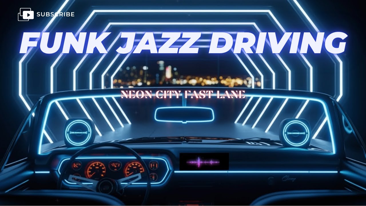 Neon City Fast Lane 🌆💨 Funk Jazz Driving Vibes