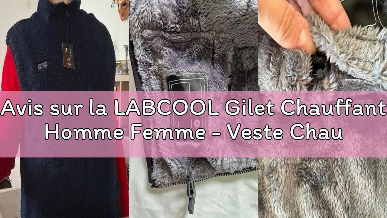 Avis sur la LABCOOL Gilet Chauffant Homme Femme - Veste Chauffante en Polaire avec Chauffage 6 Zones