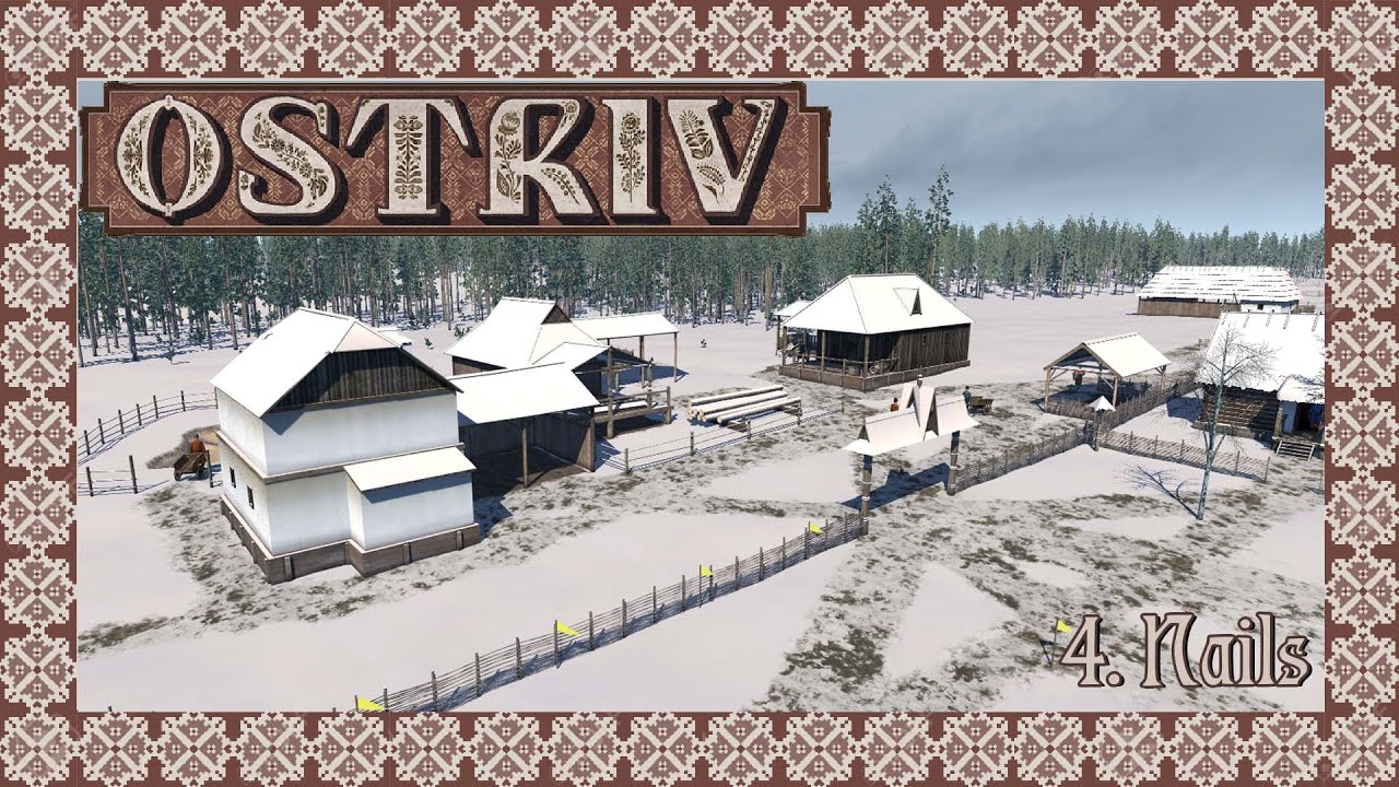 Ep 4 | Nails | Ostriv: Let's Play!