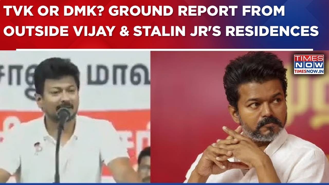 TVK Or DMK? Who Will Win In Tamil Nadu? Ground Report From Outside Vijay & Stalin Jr's Residences