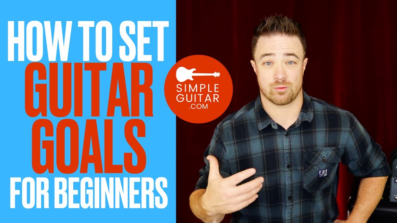 How to Set Guitar Goals For Beginners
