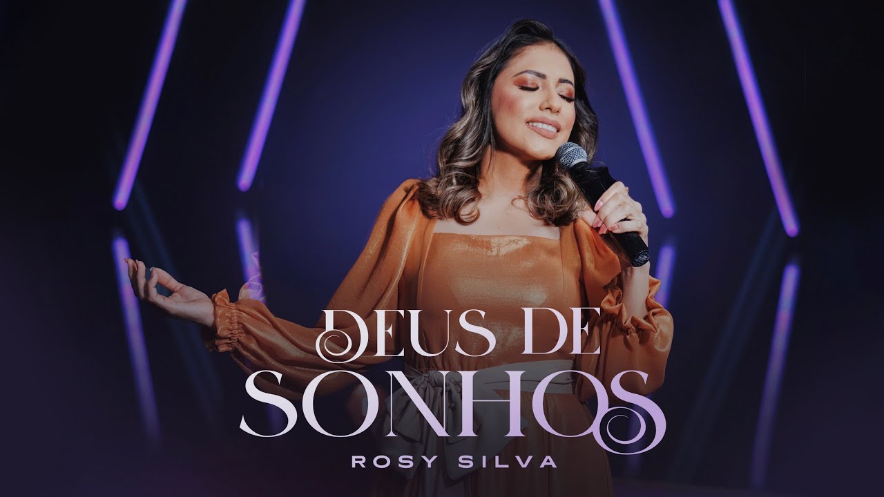 Rosy Silva - Deus De Sonhos | Clipe Oficial