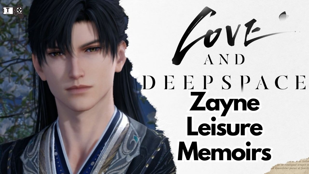 Zayne Leisure Memoirs Love and Deepspace Mini Drama Event Memoria Mortality's