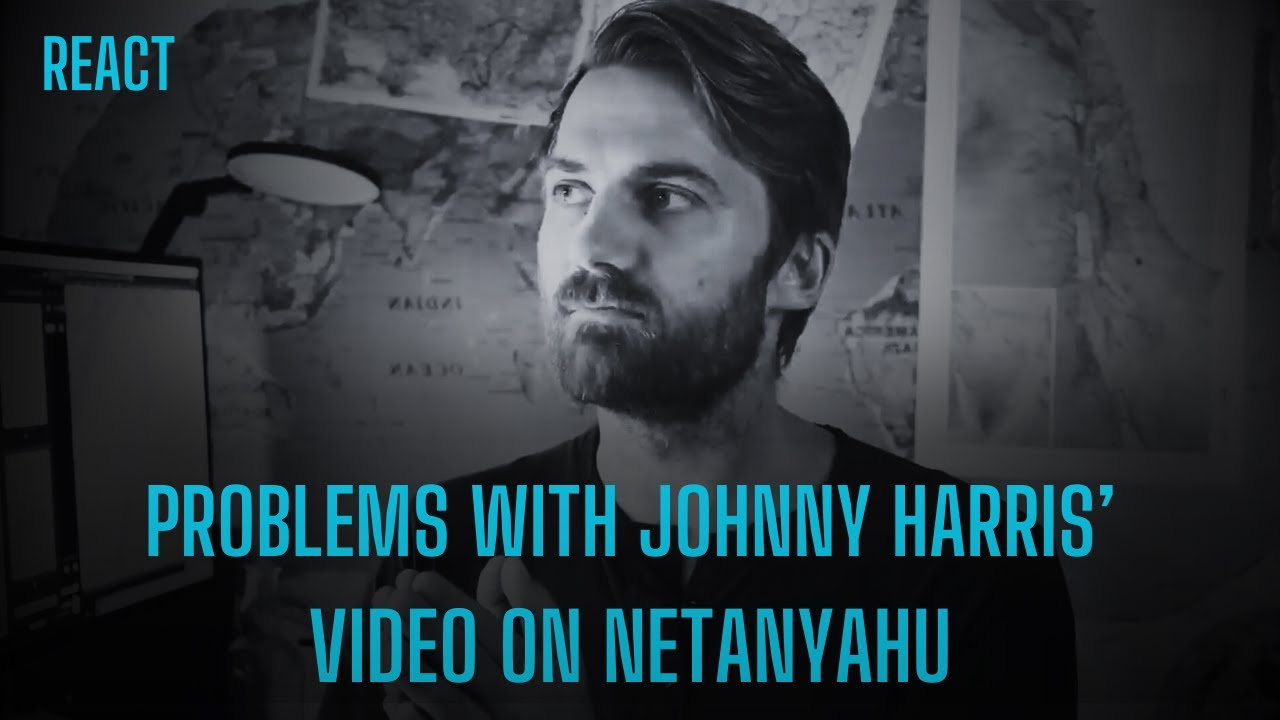 What Johnny Harris Got Wrong On Netanyahu
