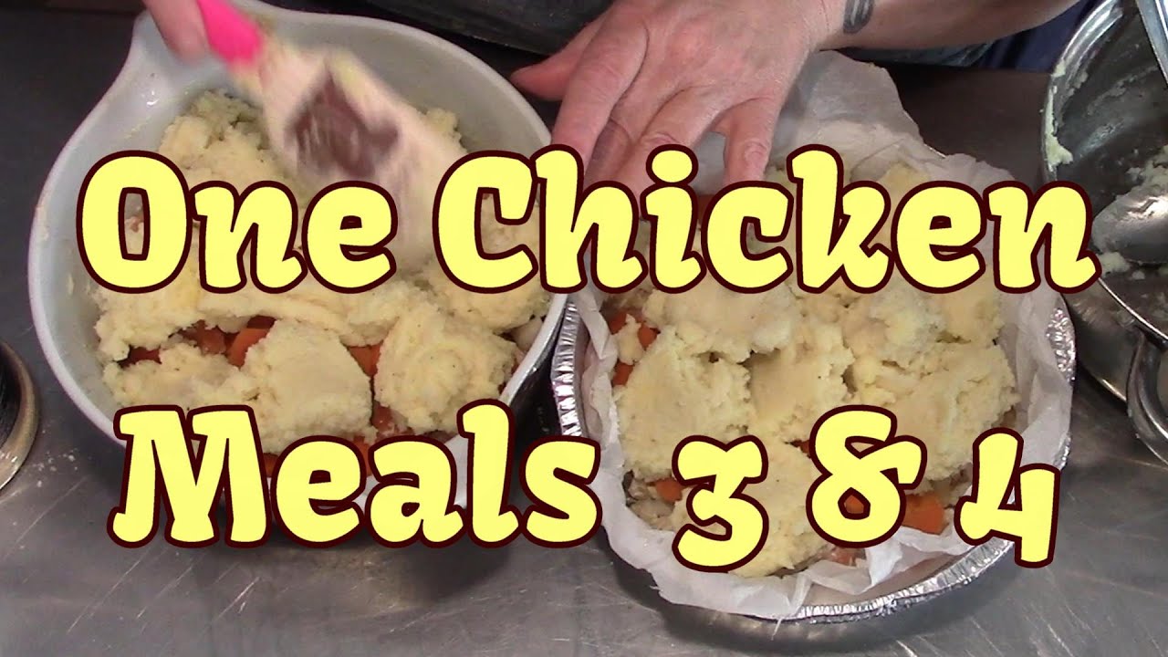 One Chicken! Meals 3 & 4!
