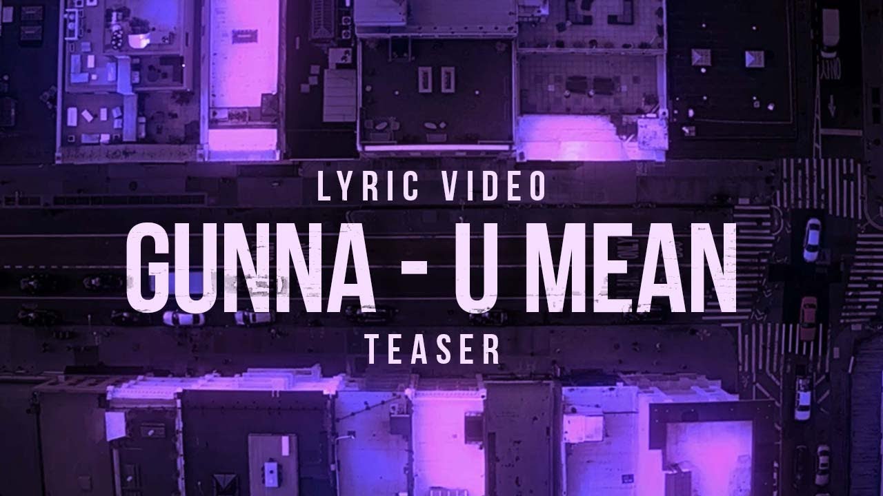 Lyric Video Teaser | Gunna - U mean