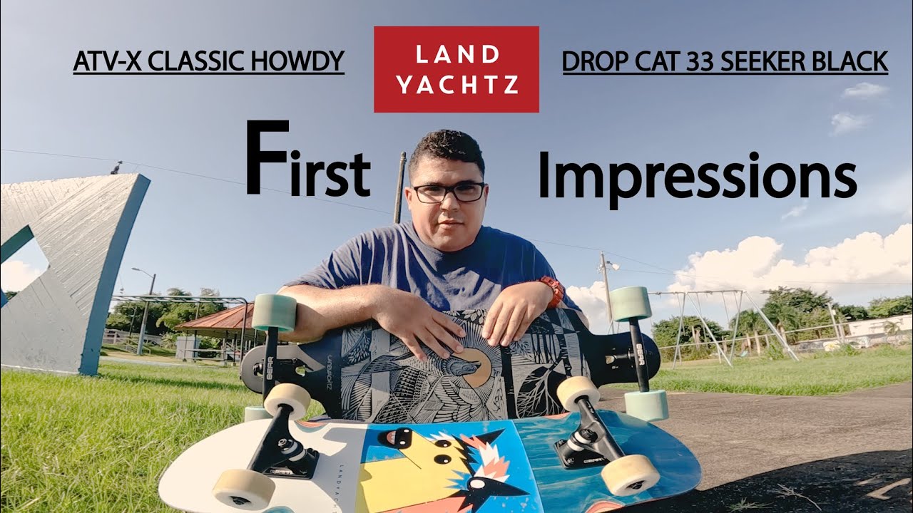 Landyachtz ATV-X CLASSIC HOWDY and DROP CAT 33 SEEKER BLACK Longboard – First Impressions