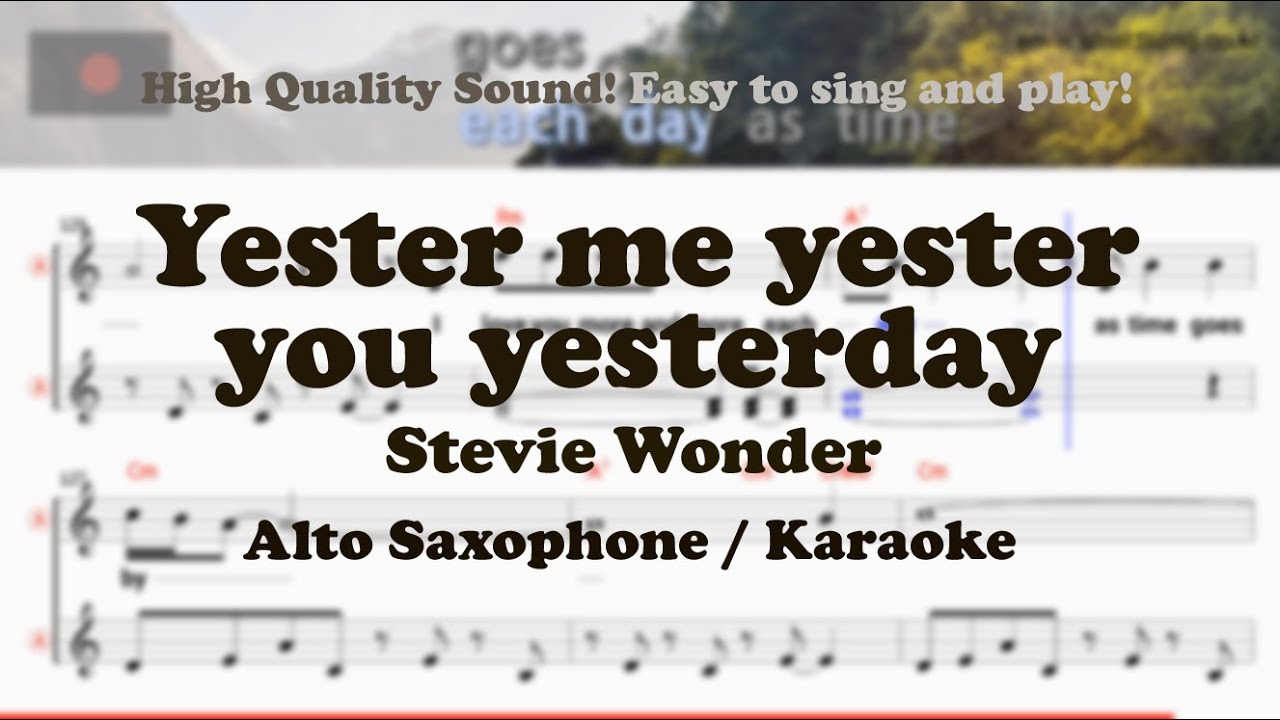 Yester me yester you yesterday - Stevie Wonder (Alto Saxophone Sheet Music Bb Key / Karaoke / Easy)