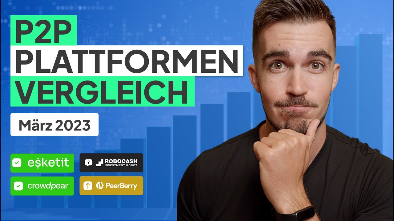 P2P-Plattformen Vergleich | M&auml;rz 2023