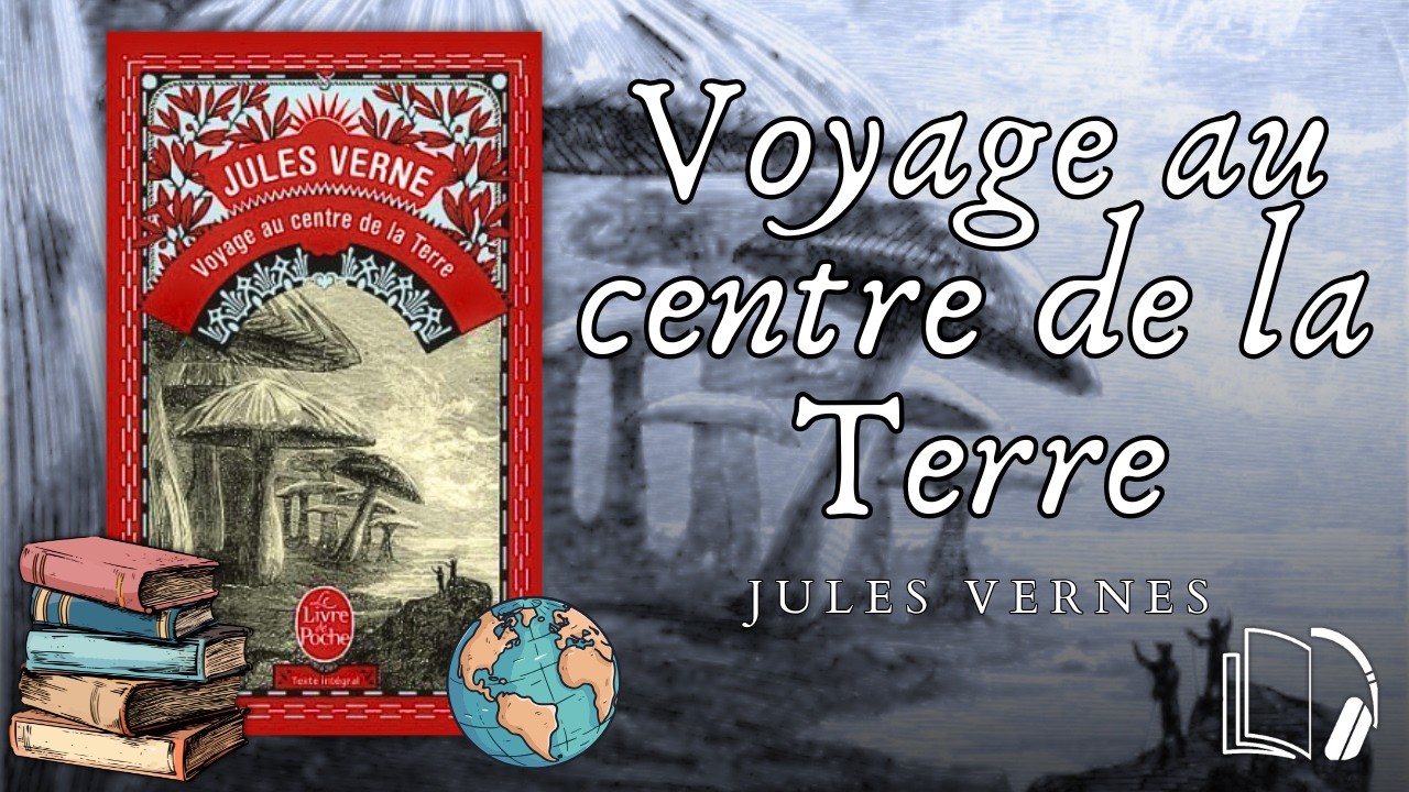 Voyage au centre de la Terre - LIVRE AUDIO COMPLET FRANCAIS (Jules Verne)