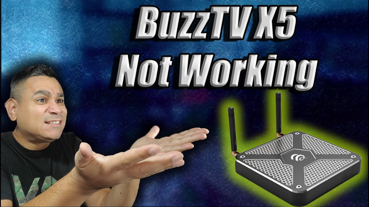 BuzzTV X5 128 AX-G Not Working