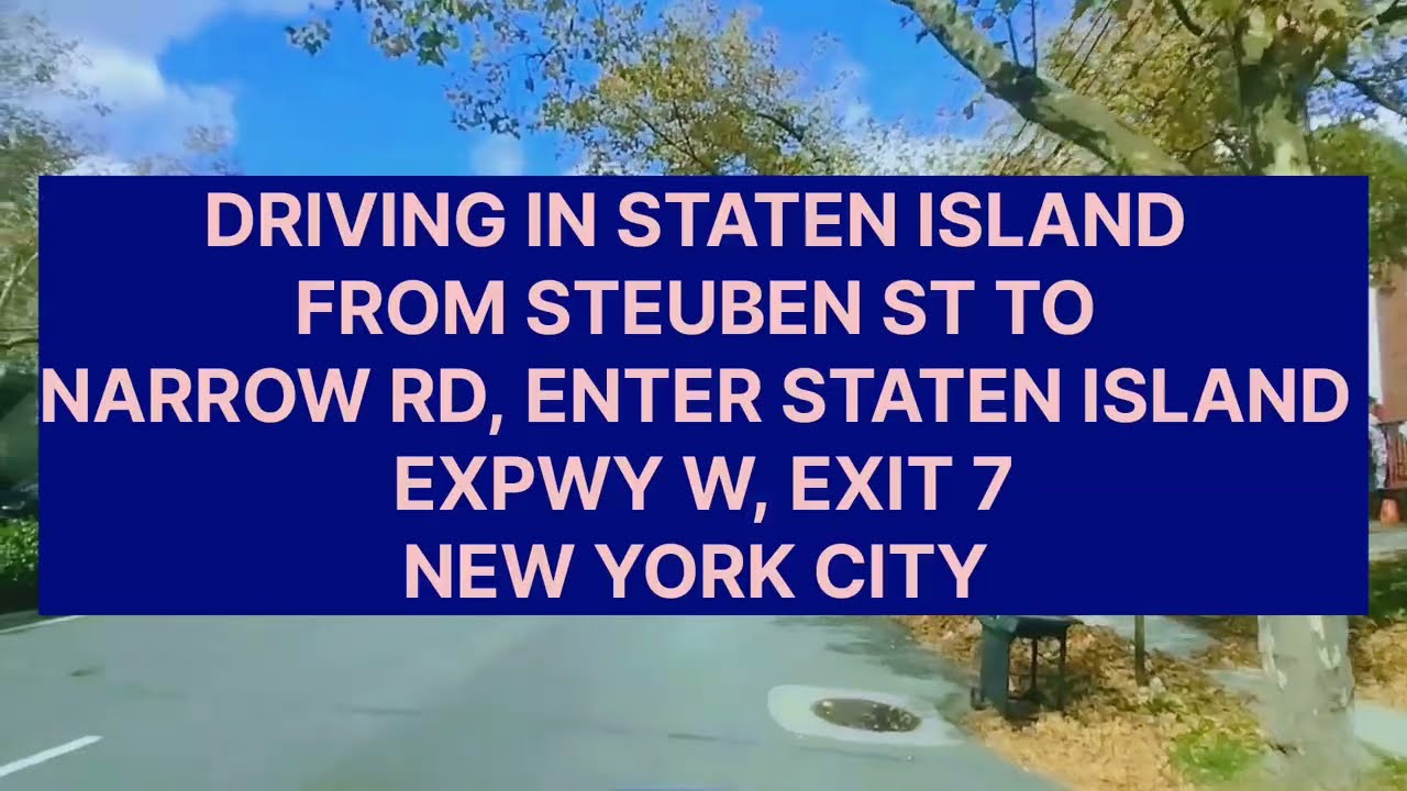 На машине по Статен-Айленду: от улицы Стьюбен до Narrow Road, въезд на Staten Island EXPWY W, съе...