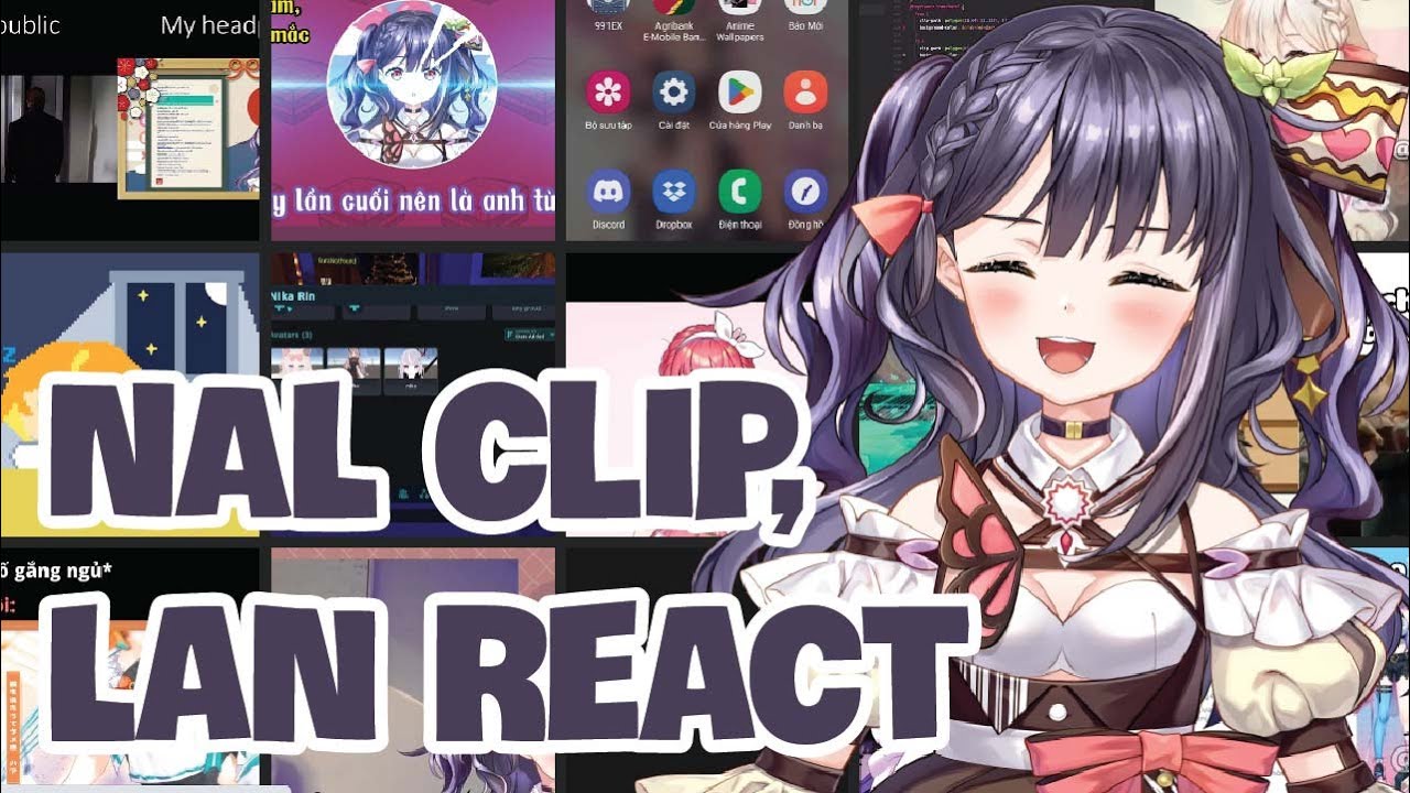 Lan react lại video m&agrave; NAL clip n&egrave; | Talkshow | NIKA LINH LAN