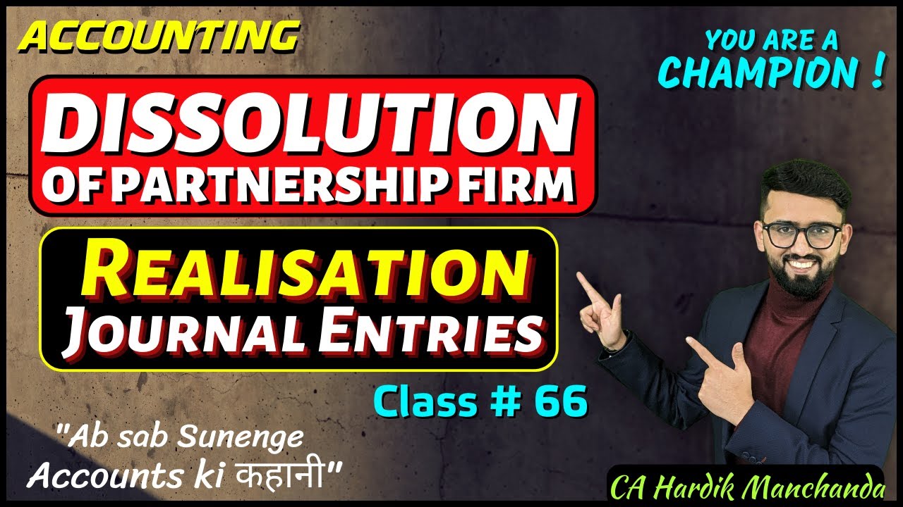 Detailed Understanding of Journal Entries | Dissolution of Partnership Firm | Class 12 Accounts |