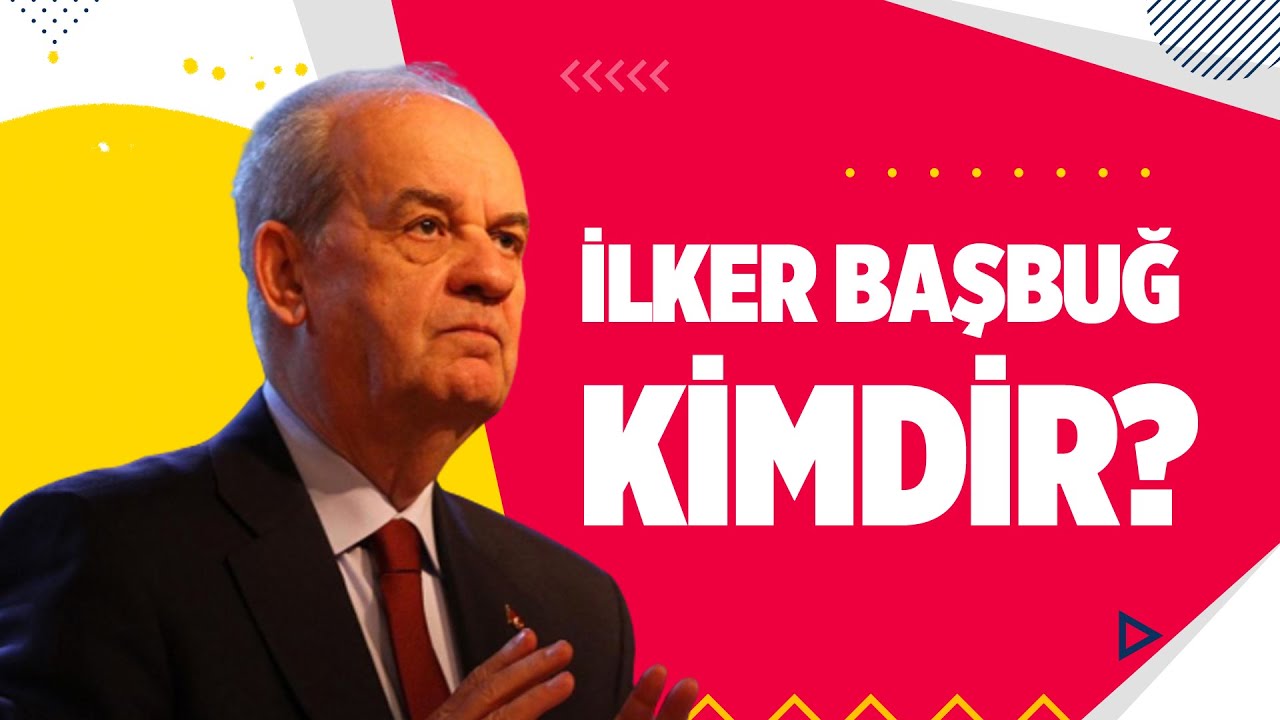 İLKER BAŞBUĞ KİMDİR? #İlkerBaşbuğ