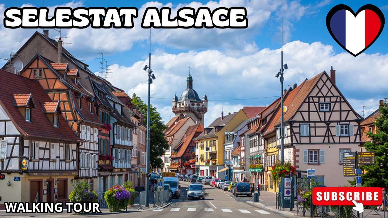 SELESTAT ALSACE FRANCE - VISIT THE BEAUTIFUL OLD CITY NEAR COLMAR, STRASBOURG, RIQUEWIHR, OBERNAI